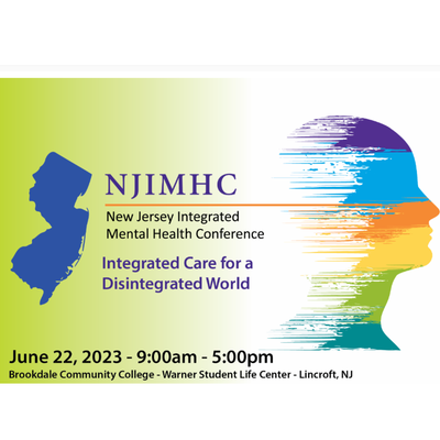 NJIMHC - New Jersey Integrated Mental Health Conference: Integrated Care for a Disintegrated World